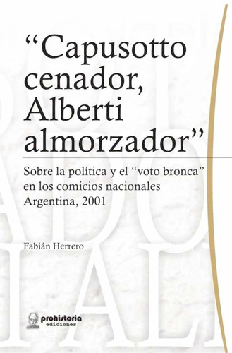 Capusotto Cenador, Alberti Almorzador. Herrero - Prohistoria