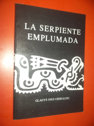La Serpiente Emplumada/postales De América Grijalbo Contrera