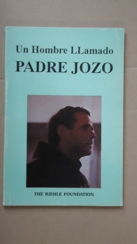 Un Hombre Llamado Padre Jozo, The Riehle Foundation