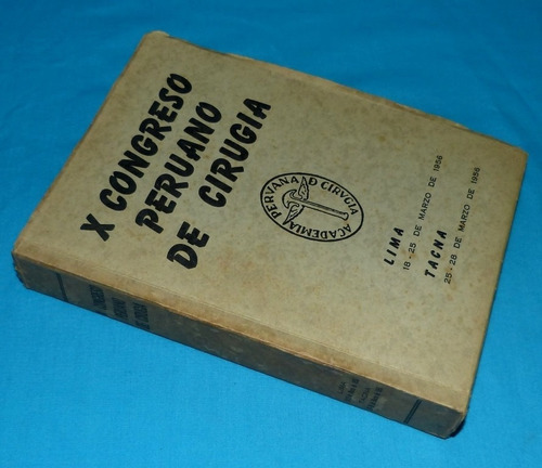 X Congreso Peruano De Academia Cirugía Lima 1956 Medicina