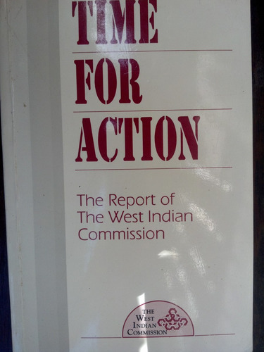 Time For Action. The Report Of The West Indian Commission