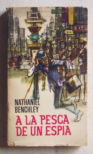 A La Pesca De Un Espía / Benchley (ed Plaza Y Janés 1965)