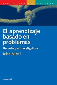 Aprendizaje Basado En Problemas - Barell, John