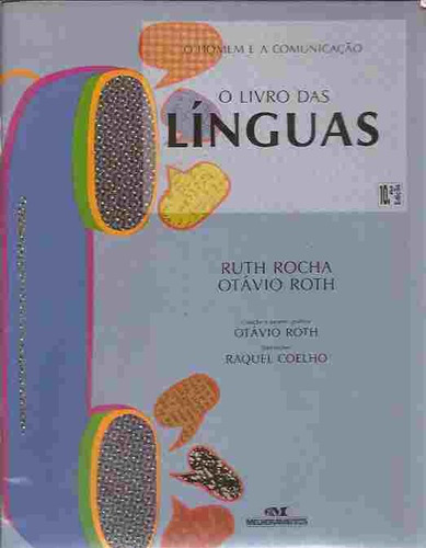 O Livro Das Línguas - Ruth Rocha / Otávio Roth 10ª Ed. 1992