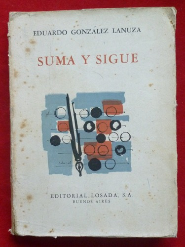 Eduardo Gonzalez Lanuza - Suma Y Sigue Poemas