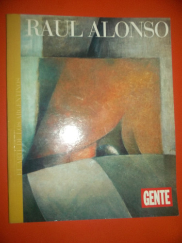 Raúl Alonso - El Arte De Los Argentinos - Gutiérrez Zaldivar