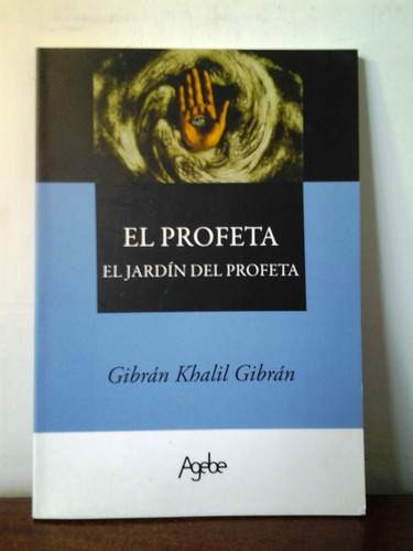 El Profeta Y El Jardín Del Profeta - Khalil Gibrán