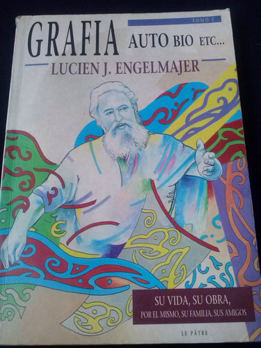 Lucien J. Engelmajer Autobiografía