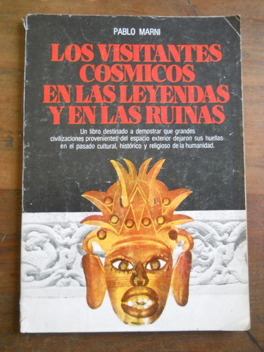 Los Visitantes Cosmicos En Las Leyendas Y En Las Ruinas.