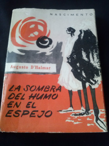 La Sombra Del Humo En El Espejo Por Augusto D' Halmar (c M)