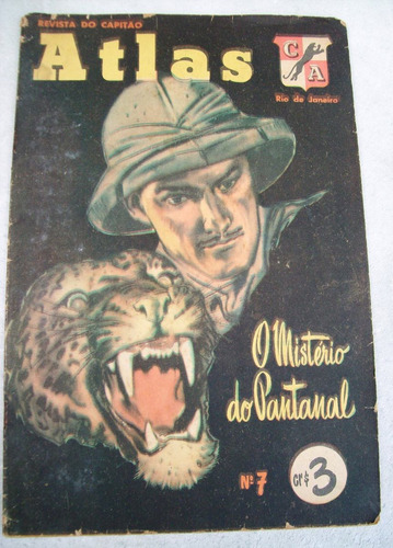 Revista Do Capitão Atlas Nº 7 - Mistério Do Pantanal- 1951