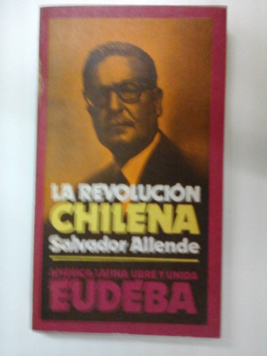 La Revolucion Chilena - Salvador Allende