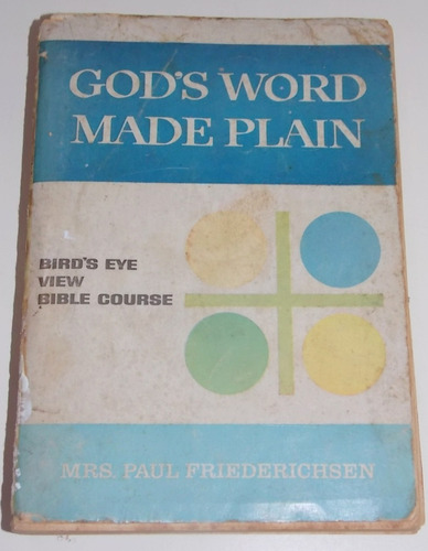 God's Word Made Plain Paul Friederichsen