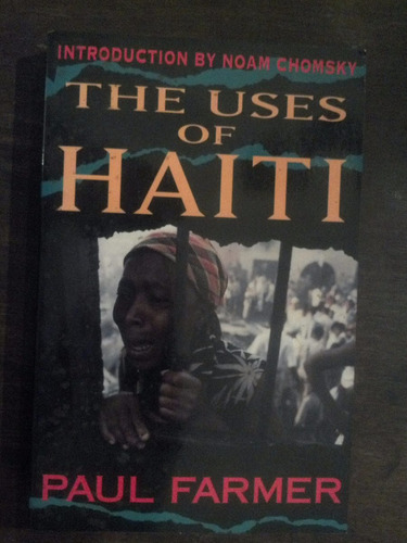 The Uses Of Haiti - Paul Farmer (en Inglés)