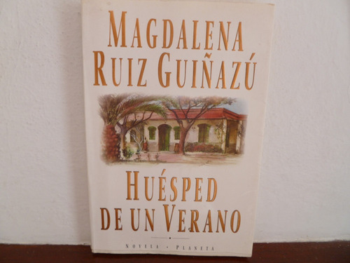 Huèsped De Un Verano - Magdalena Ruiz Guiñazù - Planeta