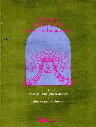 Teatro Mexicano Historia Y Dramaturgia Tomo 1 - Muy Buen Est