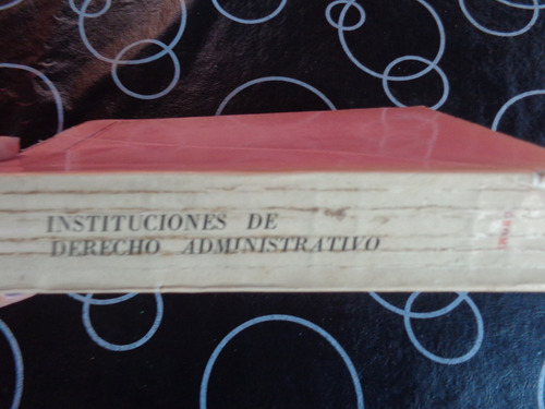 Instituciones De Derecho Administrativo