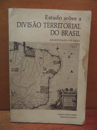 Livro Estudo Sobre A Divisão Territorial Do Brasil Augusto