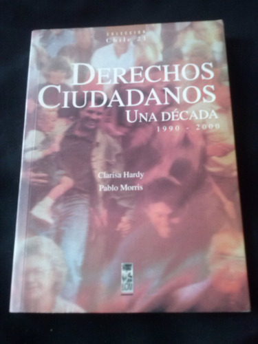 Derechos Ciudadanos Una Década 1990 2000 Por Clarisa Hardy