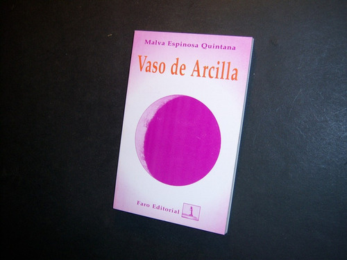 Vaso De Arcilla . Malva Espinosa Quintana