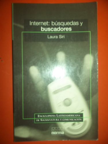 Internet: Búsquedas Y Buscadores Laura Siri