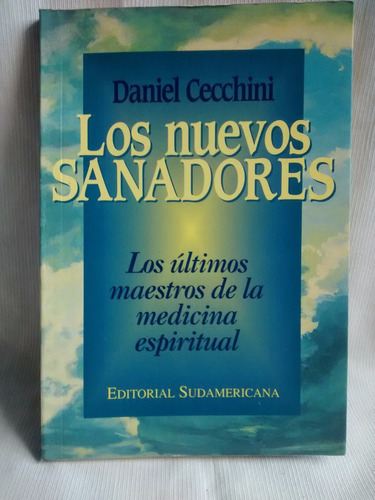 Los Nuevos Sanadores - Daniel Cecchini - Ed. Sudamericana