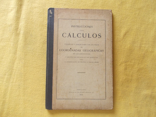  Instruccion Calculos P/coordenadas Geograficas 1915 (ref9) 