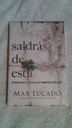 Libro Saldrás De Esta, Max Lucado.