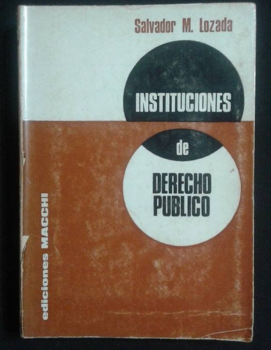 Instituciones De Derecho Publico Salvador M Lozada