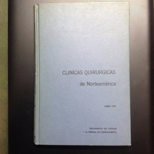 Tratamiento Del Shock Y El Coma. Cl Quirúrgicas Na 1968