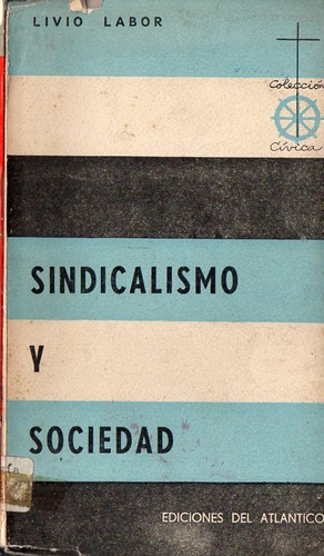 Livio Labor - Sindicalismo Y Sociedad