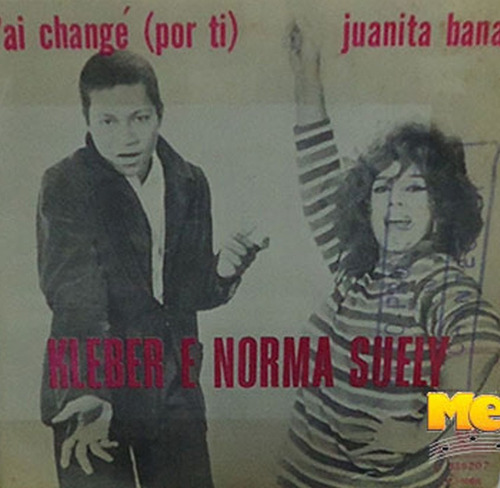 Kleber E Norma Suely 1966 J'ai Changé (por Ti) Compacto