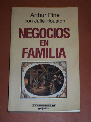 Negocios En Familia - Arthur Pine Con Julie Huston