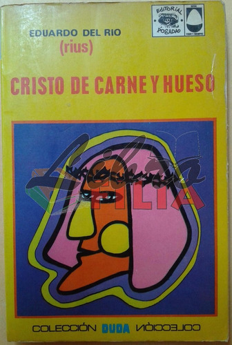 Cristo De Carne Y Hueso - Rius (1972) Edición Príncipe