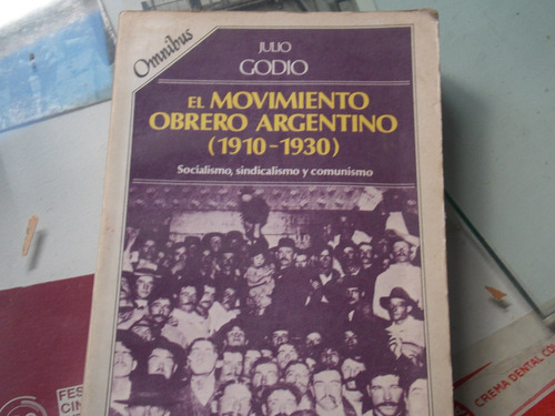 El Movimiento Obrero Argentino 1910-1930