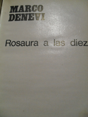 Marco Denevi - Rosaura A Las Diez - Tapas Duras
