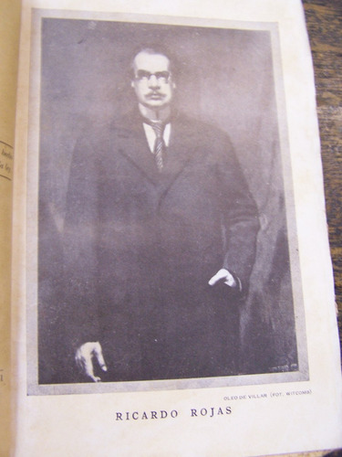 El Radicalismo De Mañana * Ricardo Rojas * 1932 *