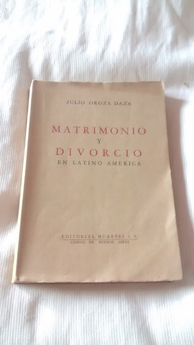 Matrimonio Y Divorcio Julio Oroza Daza Huarpes