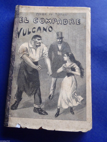 1905 Ponson Du Terrail Compadre Vulcano Vuelta De Rocambole