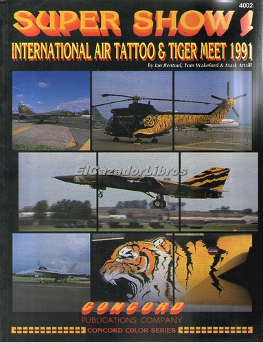 Super Show International Air Tattoo Tiger Meet Concord A47