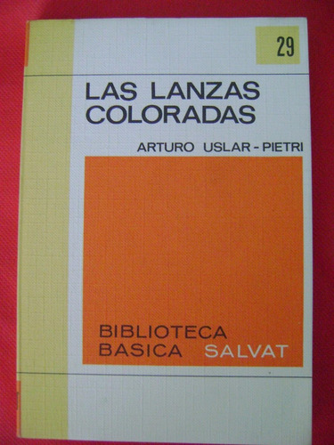 Las Lanzas Coloradas - Arturo Uslar - Pietri - Salvat