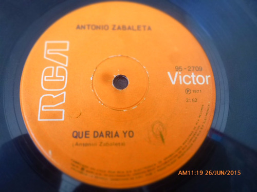 Vinilo Single De Antonio Zabaleta - Que Daria Yo  -( N131