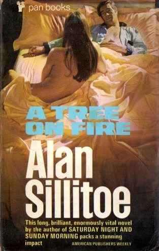 Alan Sillitoe - A Tree On Fire