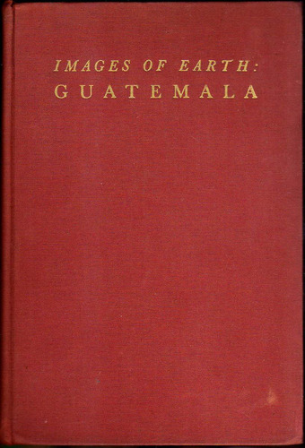 Images Of Earth: Guatemala - Agnes Rothery, Libro En Inglés