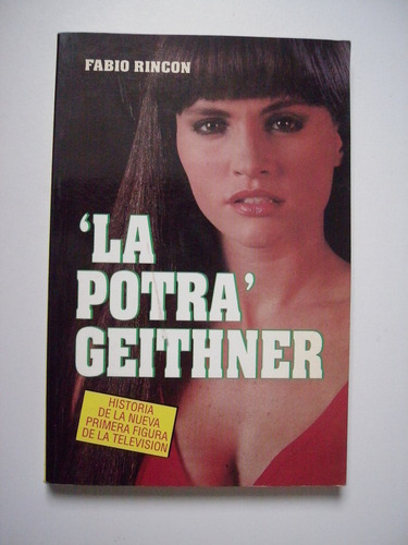 La Potra Ana Cristina Geithner - Fabio Rincón 1993 Autografi