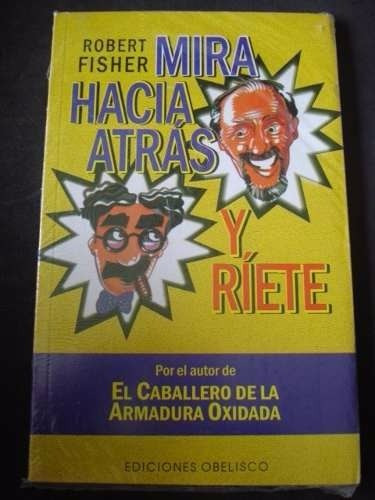 Libro Mira Hacia Atras Y Riete Robert Fisher