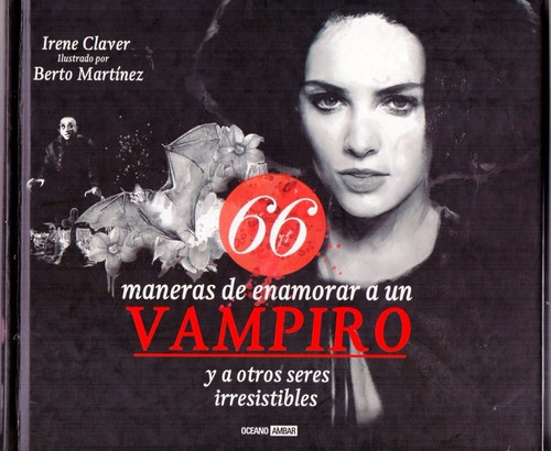 66 Maneras De Enamorar A Un Vampiro / Irene Claver / Impecab