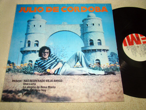 Julio De Cordoba Has Regresado Amigo Lp Argentino Promo