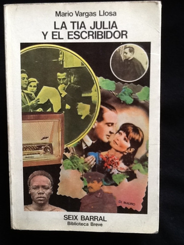 La Tía Julia Y El Escribidor - Vargas Llosa- Primera Edición