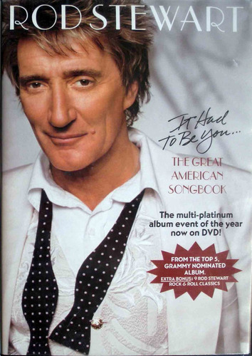 Dvd - Rod Stewart  It Had To Be You The Great American Song 